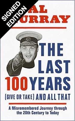 The Last 100 Years (give or take) and All That: Signed Edition (Hardback)