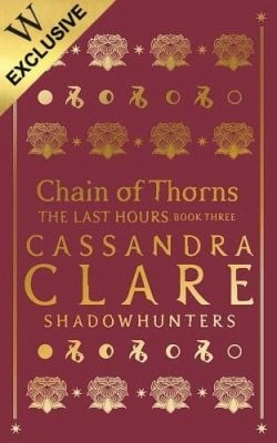The Last Hours: Chain of Thorns: Exclusive Edition (Hardback)