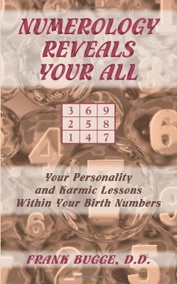 Numerology Reveals Your All: Your Personality and Karmic Lessons within Your Birth Numbers (Paperback)