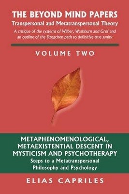 Beyond the Mind Papers: Volume Two: Steps to a Metatranspersonal Philosophy and Psychology
a Critique of the Systems of Wilber, Washburn and Grof, and an Outline of the Dzogchen Path to Definitive True Sanity (Paperback)