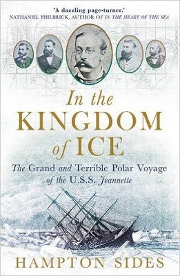 In the Kingdom of Ice: The Grand and Terrible Polar Voyage of the USS Jeannette (Paperback)
