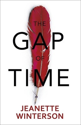 The Gap of Time: The Winter's Tale Retold (Hogarth Shakespeare) - Hogarth Shakespeare (Hardback)