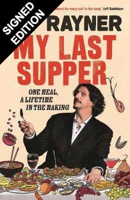 My Last Supper: One Meal, a Lifetime in the Making - Signed Edition (Hardback)