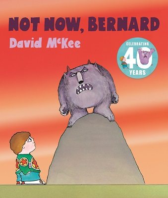 Not Now, Bernard by David McKee | Waterstones