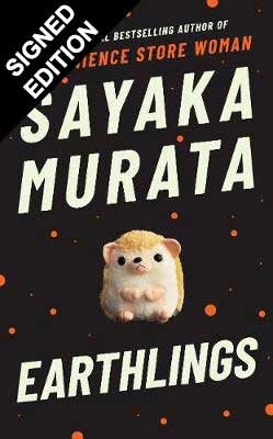 Earthlings by Sayaka Murata Earthlings by Sayaka Murata