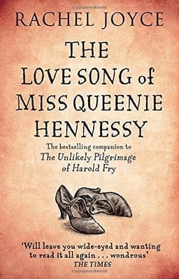The Love Song of Miss Queenie Hennessy: Or the letter that was never sent to Harold Fry (Paperback)