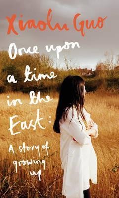 Once Upon A Time in the East: A Story of Growing up (Hardback)