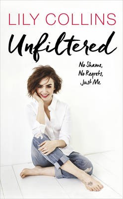 Unfiltered: No Shame, No Regrets, Just Me (Paperback)