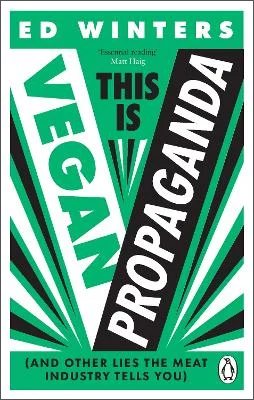 This Is Vegan Propaganda: (And Other Lies the Meat Industry Tells You) (Paperback)