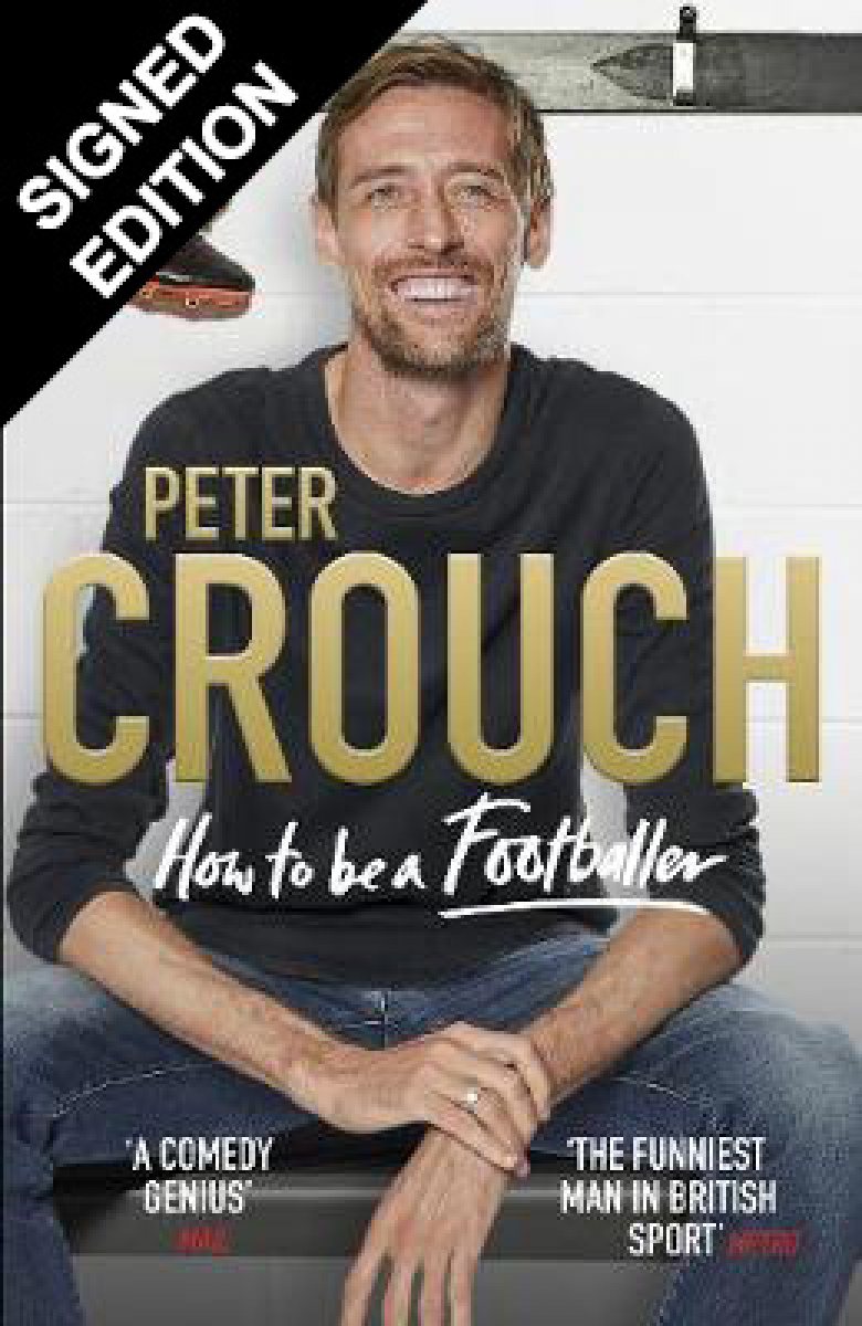 How to Be a Footballer: Signed Edition (Hardback)
