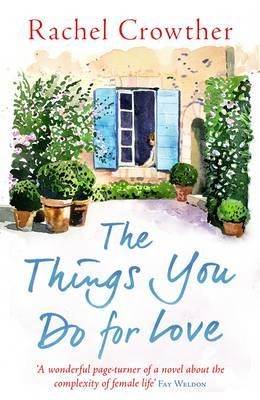 The Things You Do for Love: Mothers and daughters, lovers and lies (Paperback)