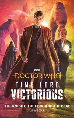 Doctor Who: The Knight, The Fool and The Dead: Time Lord Victorious (Hardback)