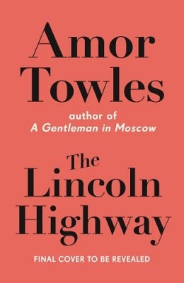 amor towles the lincoln highway