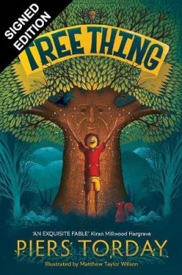 Treal Things Tree Thing by Piers Torday, Matthew Taylor Wilson | Waterstones