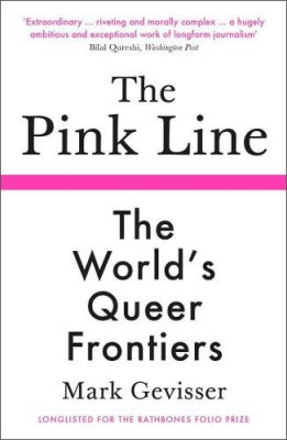 The Pink Line: The World's Queer Frontiers (Paperback)