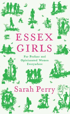 Essex Girls: For Profane and Opinionated Women Everywhere (Hardback)