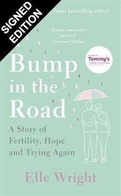 A Bump in the Road: A Story of Fertility, Hope and Trying Again (Hardback)