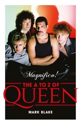 Magnifico!: The A to Z of Queen (Hardback)