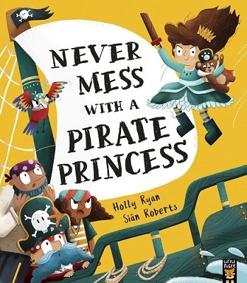 Never Mess With a Pirate Princess (Paperback)
