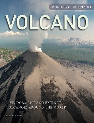 Volcano by Robert J. Ford | Waterstones