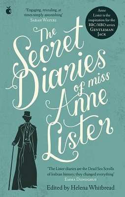 The Secret Diaries Of Miss Anne Lister: Vol. 1 - Virago Modern Classics (Paperback)