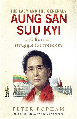 The Lady and the Generals: Aung San Suu Kyi and Burma's struggle for freedom (Hardback)