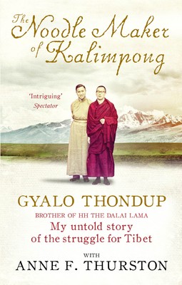The Noodle Maker of Kalimpong: My Untold Story of the Struggle for Tibet (Paperback)