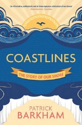 Coastlines: The Story of Our Shore (Paperback)