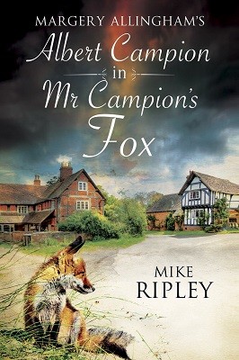 Mr Campion's Fox: A Brand-New Albert Campion Mystery Written by Mike Ripley (Paperback)