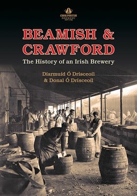 Beamish & Crawford By Donal ӠDrisceoil, Diarmuid ӠDrisceoil | Waterstones