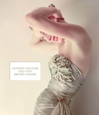 London Couture: British Luxury 1923 - 1975 (Hardback)