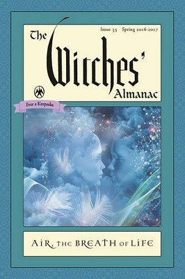The Witches' Almanac 2016: Issue 35 Spring 2016 - Spring 2017, Air: the Breath of Life (Paperback)