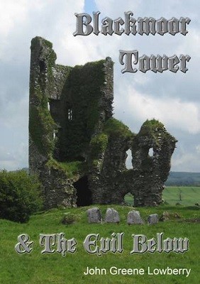 Blackmoor Tower & the Evil Below (Paperback)