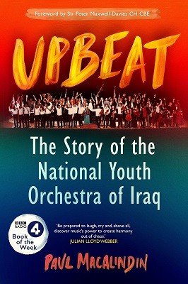 Upbeat: The Story of the National Youth Orchestra of Iraq (Hardback)