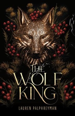 The Wolf King by Lauren Palphreyman Waterstones