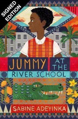 Jummy at the River School: Signed Bookplate Edition (Paperback)