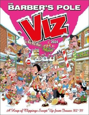 Viz Annual 2024: The Barber's Pole: A Heap of Clippings Swept Up from Issues 302-311 (Hardback)