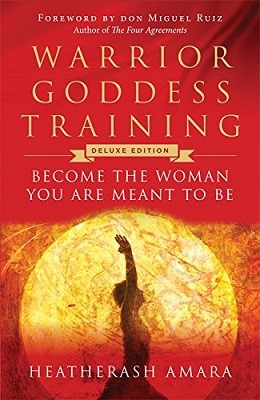 Warrior Goddess Training: Become the Woman You are Meant to be (Hardback)