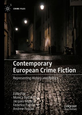 Contemporary European Crime Fiction: Representing History and Politics - Crime Files (Hardback)