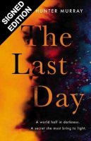 The Last Day: Signed Edition (Hardback)