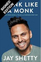 Think Like a Monk: Train Your Mind for Peace and Purpose Every Day - Signed Edition (Hardback)