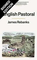 English Pastoral: An Inheritance - Signed Bookplate Edition (Hardback)