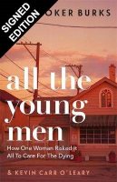 All the Young Men: How One Woman Risked It All To Care For The Dying: Signed Bookplate Edition (Hardback)
