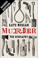 Murder: The Biography: Signed Edition (Hardback)