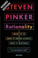 Rationality: What It Is, Why It Seems Scarce, Why It Matters: Signed Edition (Hardback)