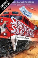 Sabotage on the Solar Express: Signed Bookplate Edition - Adventures on Trains (Paperback)