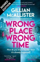 Wrong Place Wrong Time: Signed Edition (Hardback)