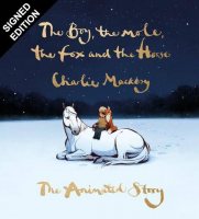 The Boy, the Mole, the Fox and the Horse: The Animated Story: Signed Edition (Hardback)
