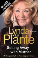 Getting Away With Murder: My unexpected life on page, stage and screen: Signed Edition (Hardback)