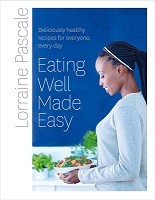 Eating Well Made Easy: Deliciously Healthy Recipes for Everyone, Every Day (Hardback)